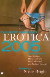 The Best American Erotica 2005 (Best American Erotica) by Susie Bright Paperback Book