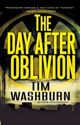 The Day After Oblivion by Tim Washburn Paperback Book