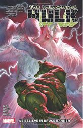 Immortal Hulk Vol. 6: We Believe In Bruce Banner (Incredible Hulk) by Al Ewing Paperback Book