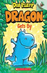 Dragon Gets By: An Acorn Book (Dragon #3) by Dav Pilkey Paperback Book