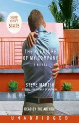 The Pleasure of My Company by Steve Martin Paperback Book