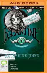 Eglantine (Allie's Ghost Hunters) by Catherine Jinks Paperback Book