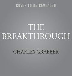 The Breakthrough: Immunotherapy and the Race to Cure Cancer by Charles Graeber Paperback Book