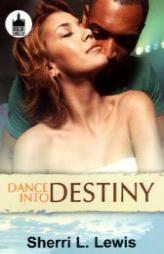 Dance to Destiny by Sherri L. Lewis Paperback Book