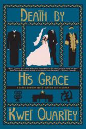 Death by His Grace (A Darko Dawson Mystery) by Kwei Quartey Paperback Book