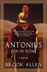 Antonius: Son of Rome by Brook Allen Paperback Book