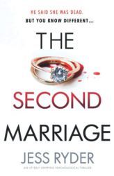 The Second Marriage: An utterly gripping psychological thriller by Jess Ryder Paperback Book