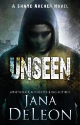 Unseen (Shaye Archer Series) (Volume 5) by Jana DeLeon Paperback Book