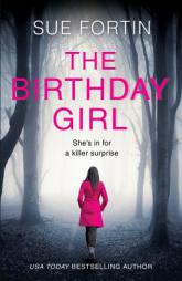 The Birthday Girl by Sue Fortin Paperback Book