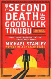 The Second Death of Goodluck Tinubu: A Detective Kubu Mystery by Michael Stanley Paperback Book