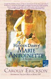 The Hidden Diary of Marie Antoinette by Carolly Erickson Paperback Book