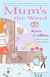 Mum's the Word: A Flower Shop Mystery by Kate Collins Paperback Book