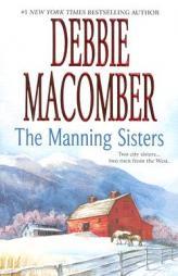 The Manning Sisters: The Cowboy's LadyThe Sheriff Takes A Wife by Debbie Macomber Paperback Book