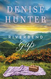 Riverbend Gap (A Riverbend Romance) by Denise Hunter Paperback Book