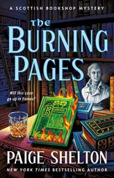 The Burning Pages: A Scottish Bookshop Mystery (A Scottish Bookshop Mystery, 7) by Paige Shelton Paperback Book