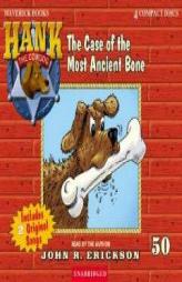 The Case of the Most Ancient Bone (Hank the Cowdog) by John R. Erickson Paperback Book