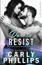 Dare To Resist by Carly Phillips Paperback Book