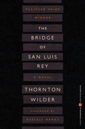 Bridge of San Luis Rey, Tie-In the by Thornton Wilder Paperback Book