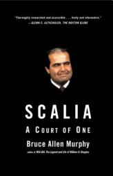Scalia: A Court of One by Bruce Allen Murphy Paperback Book