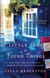 Little Shop of Found Things by Paula Brackston Paperback Book