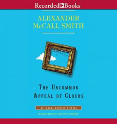 Uncommon Appeal of Clouds, The (The Isabel Dalhousie Sunday Philosophy Club series) by Alexander McCall Smith Paperback Book