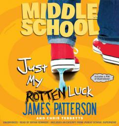 Just My Rotten Luck (Middle School) by James Patterson Paperback Book