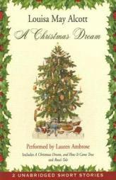 A Christmas Dream by Louisa May Alcott Paperback Book