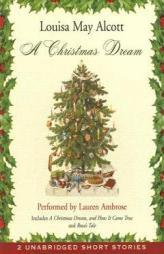A Christmas Dream by Louisa May Alcott Paperback Book