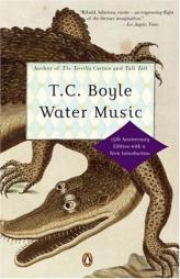 Water Music by T. Coraghessan Boyle Paperback Book