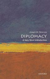 Diplomacy: A Very Short Introduction by Joseph M. Siracusa Paperback Book