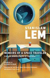 Memoirs of a Space Traveler: Further Reminiscences of Ijon Tichy (The MIT Press) by Stanislaw Lem Paperback Book