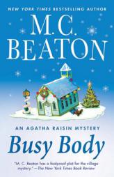 Busy Body: An Agatha Raisin Mystery (Agatha Raisin Mysteries) by M. C. Beaton Paperback Book