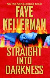 Straight into Darkness by Faye Kellerman Paperback Book