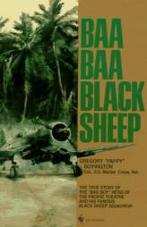Baa Baa Black Sheep by Gregory Boyington Paperback Book