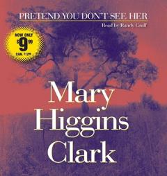 Pretend You Don't See Her by Mary Higgins Clark Paperback Book