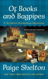 Of Books and Bagpipes: A Scottish Bookshop Mystery by Paige Shelton Paperback Book