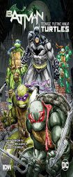 Batman/Teenage Mutant Ninja Turtles Vol. 1 by James Tynion IV Paperback Book