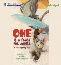 One is a Feast for Mouse: A Thanksgiving Tale by Judy Cox Paperback Book