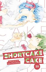 Shortcake Cake, Vol. 10 (10) by Suu Morishita Paperback Book
