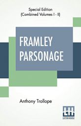 Framley Parsonage (Complete) by Anthony Trollope Paperback Book