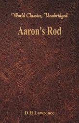 Aaron's Rod (World Classics, Unabridged) by D. H. Lawrence Paperback Book