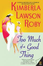 Too Much of a Good Thing by Kimberla Lawson Roby Paperback Book