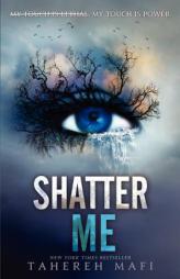 Shatter Me by Tahereh Mafi Paperback Book