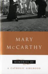Memories of a Catholic Girlhood by Mary McCarthy Paperback Book