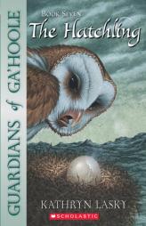 The Hatchling (Guardians of Ga'hoole, Book 7) by Kathryn Lasky Paperback Book