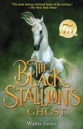 The Black Stallion's Ghost (Black Stallion) by Walter Farley Paperback Book