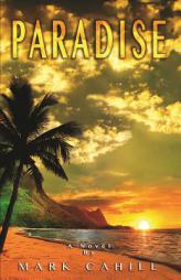 Paradise by Mark Cahill Paperback Book