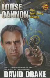 Loose Cannon: The Tom Kelly Novels by David Drake Paperback Book