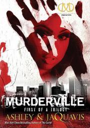 Murderville (The First of a Trilogy) (Murderville Trilogy) by Ashley &. Jaquavis Paperback Book