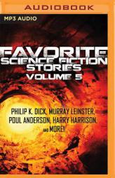 Favorite Science Fiction Stories: Volume 5 by Philip K. Dick Paperback Book